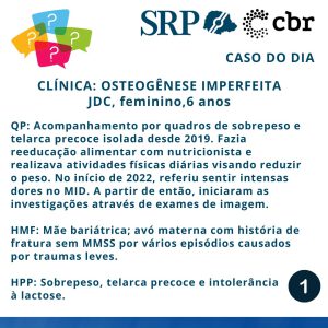 CASO DO DIA - Osteogênese imperfeita